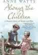 Audiobook Always the Children: A Nurse'S Story of Home and war author Anne Watts