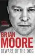 Audiobook Beware of the dog: Rugby'S Hard man Reveals all author Brian Moore