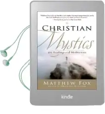 Christian Mystics: 365 Readings and Meditations Audiobook download free by Matthew Fox