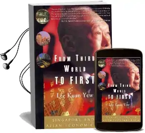 From Third World to First: Singapore and the Asian Economic Boom Audiobook download free by Kuan Yew Lee