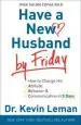 Audiobook Have a new Husband by Friday: How to Change his Attitude, Behavior & Communication in 5 Days author Kevin Leman