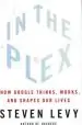 Audiobook In the Plex: How Google Thinks, Works, and Shapes our Lives author Steven Levy