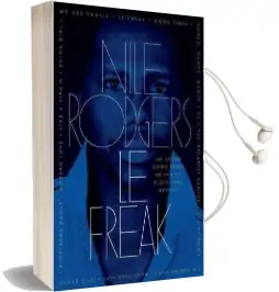 Le Freak: An Upside Down Story of Family, Disco, and Destiny Audiobook download free by Nile Rodgers