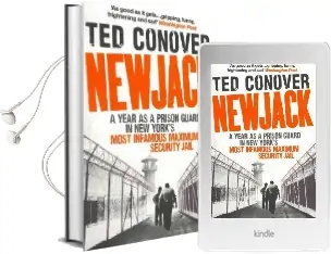 Newjack: A Year as a Prison Guard in new York'S Most Infamous Maximum Security Jail Audiobook download free by Ted Conover