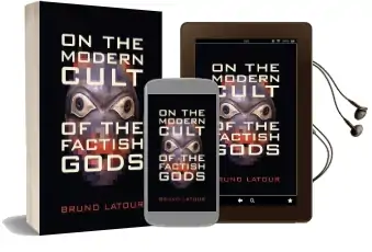 On the Modern Cult of the Factish Gods Audiobook download free by Bruno Latour