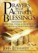 Audiobook Prayers That Activate Blessings: Experience the Protection, Power & Favor of god for you & Your Loved Ones author John Eckhardt