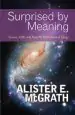 Audiobook Surprised by Meaning: Science, Faith, and how we Make Sense of Things author Alister E. Mcgrath