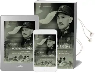 The Generalissimo: Chiang Kai-Shek and the Struggle for Modern China Audiobook download free by Jay Taylor
