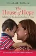 Audiobook The House of Hope: God'S Love for the Abandoned Orphans of China author Elisabeth Gifford
