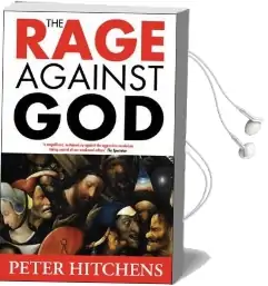 The Rage Against god Audiobook download free by Peter Hitchens