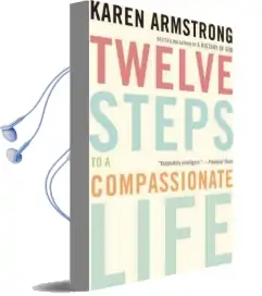 Twelve Steps to a Compassionate Life Audiobook download free by Karen Armstrong