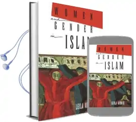 Women and Gender in Islam: Historical Roots of a Modern Debate Audiobook download free by Leila Ahmed