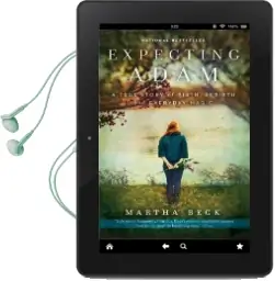 Expecting Adam: A True Story of Birth, Rebirth, and Everyday Magic Audiobook download free by Martha Beck