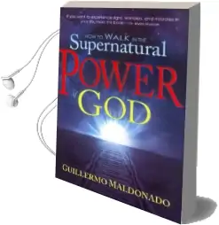 How to Walk in the Supernatural Power of god Audiobook download free by Guillermo Maldonado