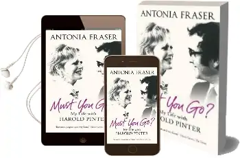 Must you go?: My Life With Harold Pinter Audiobook download free by Lady Antonia Fraser