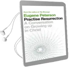 Practise Resurrection Audiobook download free by Eugene Peterson