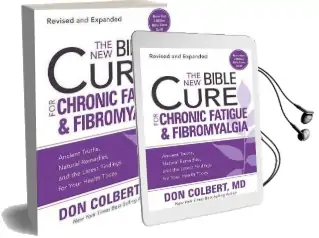 The new Bible Cure for Chronic Fatigue and Fibromyalgia: Ancient Truths, Natural Remedies, and the Latest Findings for Your Health Today Audiobook download free by M D Don Colbert
