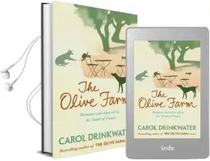 The Olive Farm: A Memoir of Life, Love and Olive oil in the South of France Audiobook download free by Carol Drinkwater