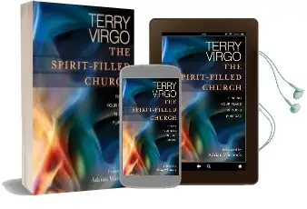The Spirit-Filled Church: Finding Your Place in God'S Purpose Audiobook download free by Terry Virgo
