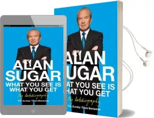 What you see is What you get: My Autobiography Audiobook download free by Alan Sugar