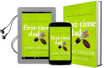 First-Time dad: The Stuff you Really Need to Know Audiobook download free by Fellow John Fuller