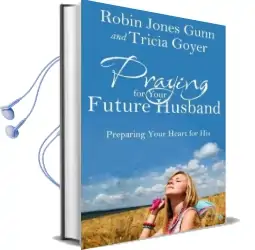 Praying for Your Future Husband: Preparing Your Heart for his Audiobook download free by Robin Jones Gunn