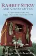 Audiobook Rabbit Stew and a Penny or two: A Gypsy Family'S Hard and Happy Times on the Road in the 1950S author Maggie Smith Bendell