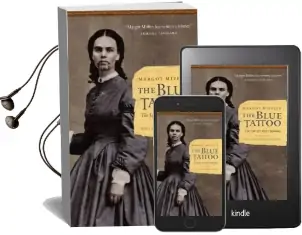 The Blue Tattoo: The Life of Olive Oatman Audiobook download free by Margot Mifflin