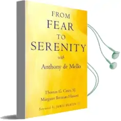 From Fear to Serenity With Anthony de Mello Audiobook download free by Thomas G. Casey