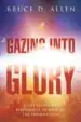 Audiobook Gazing Into Glory: Every Believer'S Birth Right to Walk in the Supernatural author Bruce D. Allen