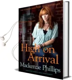 High on Arrival Audiobook download free by Mackenzie Phillips