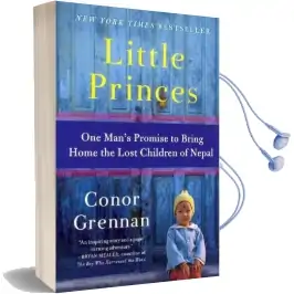 Little Princes: One Man'S Promise to Bring Home the Lost Children of Nepal Audiobook download free by Conor Grennan