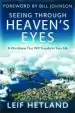 Audiobook Seeing Through Heaven'S Eyes: A World View That Will Transform Your Life author Leif Hetland