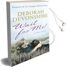 Wait for me!: Memoirs of the Youngest Mitford Sister Audiobook download free by Deborah Devonshire