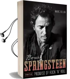 Bruce Springsteen and the Promise of Rock 'n' Roll Audiobook download free by Marc Dolan