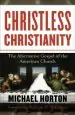 Audiobook Christless Christianity: The Alternative Gospel of the American Church author Michael Horton