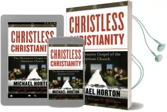 Christless Christianity: The Alternative Gospel of the American Church Audiobook download free by Michael Horton