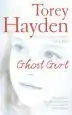 Audiobook Ghost Girl: The True Story of a Child in Desperate Peril - and a Teacher who Saved her author Torey Hayden