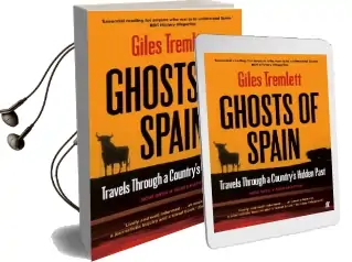 Ghosts of Spain: Travels Through a Country'S Hidden Past Audiobook download free by Giles Tremlett