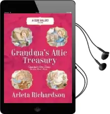 Grandma'S Attic Treasury Audiobook download free by Arleta Richardson