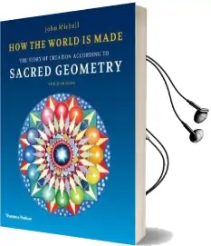 How the World is Made: The Story of Creation According to Sacred Geometry Audiobook download free by John Michell
