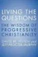 Audiobook Living the Questions: The Wisdom of Progressive Christianity author David Felten