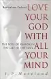 Audiobook Love Your god With all Your Mind: The Role of Reason in the Life of the Soul author J P Moreland