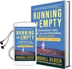 Running on Empty: An Ultramarathoner'S Story of Love, Loss and a Record Setting run Across America Audiobook download free by Marshall Ulrich