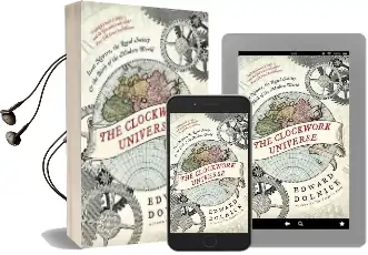 The Clockwork Universe: Isaac Newton, the Royal Society, and the Birth of the Modern World Audiobook download free by Edward Dolnick