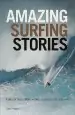 Audiobook Amazing Surfing Stories: Tales of Incredible Waves and Remarkable Riders author Alex Wade