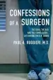 Audiobook Confessions of a Surgeon: The Good, the bad and the Complicated...Life Behind the O.R. Doors author Paul A. Ruggieri