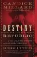 Audiobook Destiny of the Republic: A Tale of Madness, Medicine and the Murder of a President author Candice Millard
