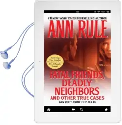 Fatal Friends, Deadly Neighbors: Ann Rule'S Crime Files Volume 16 Audiobook download free by Ann Rule