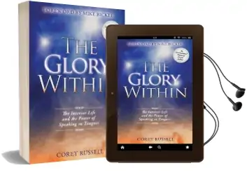 Glory Within: The Interior Life and the Power of Speaking in Tongues Audiobook download free by Corey Russell